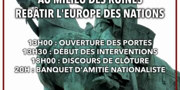 « Au milieu des ruines, rebâtir l&rsquo;Europe des Nations ! » – VIIe Forum de l’Europe – Samedi 13 mai 2023 – Paris