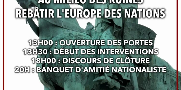 « Au milieu des ruines, rebâtir l’Europe des Nations ! » – VIIe Forum de l’Europe – Samedi 13 mai 2023 – Paris