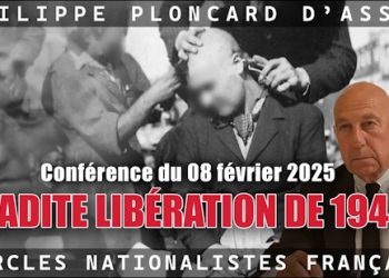 Ladite libération de 1944 – Philippe Ploncard d’Assac