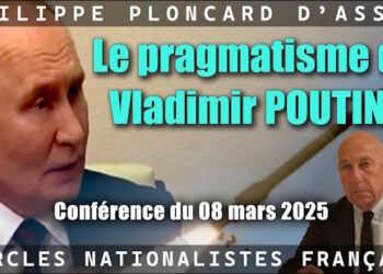 Le pragmatisme de Vladimir Poutine – Philippe Ploncard d’Assac
