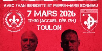 Vers un Front Nationaliste avec Pierre-Marie Bonneau et Yvan Benedetti – Toulon – 7 mars 2026