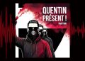 Quentin présent !