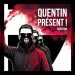 Quentin présent !