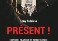 Nouveauté : Présent ! Histoire, pratique et signification d’un rite militant – Tony Fabrizio