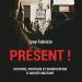 Nouveauté : Présent ! Histoire, pratique et signification d’un rite militant – Tony Fabrizio