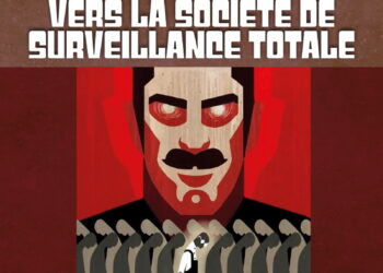 Réfléchir & Agir : Vers la société de surveillance totale