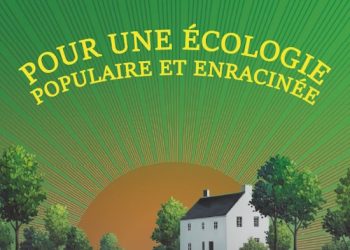 Pour une écologie populaire et enracinée – Rébellion
