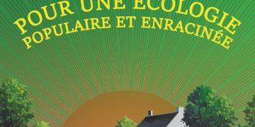 Pour une écologie populaire et enracinée – Rébellion