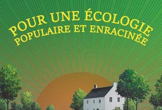 Pour une écologie populaire et enracinée – Rébellion