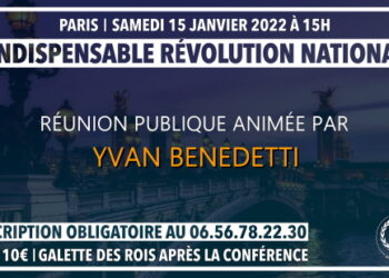 Réunion publique : L’indispensable Révolution nationale – Paris – 15 janvier 2022