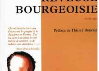 Nouveauté : Rêveuse bourgeoisie – Pierre Drieu La Rochelle