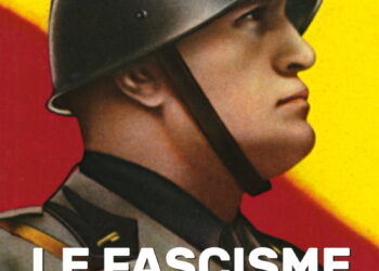 Revue d’Histoire Européenne : Le Fascisme 1922 – 1945