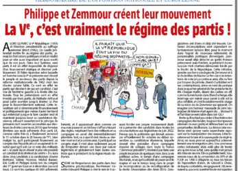 Périodique – Nouveauté : Philippe et Zemmour créent leur mouvement. La Ve, c’est vraiment le régime des partis !