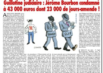 Guillotine judiciaire : Jérôme Bourbon condamné à 43 000 euros dont 23 000 de jours-amende !