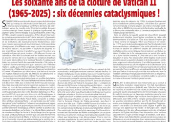 Les soixante ans de la clôture de Vatican II (1965-2025) : six décennies cataclysmiques ! – Rivarol