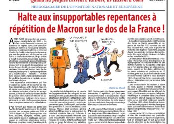 Hebdo – Nouveauté : Halte aux insupportables repentances à répétition de Macron sur le dos de la France !