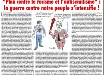 “Plan contre le racisme et l’antisémitisme” : la guerre contre notre peuple s’intensifie !