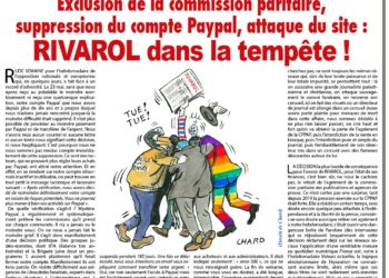 Rivarol : Exclusion de la commission paritaire, suppression du compte Paypal, attaque du site : RIVAROL dans la tempête !