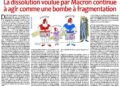 La dissolution voulue par Macron continue à agir comme une bombe à fragmentation