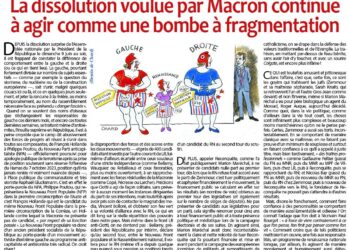 La dissolution voulue par Macron continue à agir comme une bombe à fragmentation