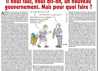 Il nous faut, nous dit-on, un nouveau gouvernement. Mais pour quoi faire ?