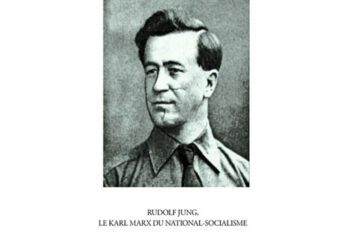 Nouveauté : Rudolf Jung, Le Karl Marx du national-socialisme