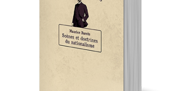 Note de lecture : «  Scènes et doctrines du nationalisme » de Maurice Barrès