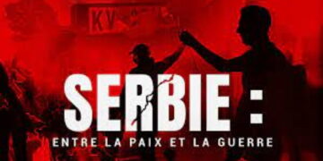 Serbie : entre la paix et la guerre