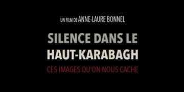 « Silence dans le HAUT-KARABAGH » – Anne-Laure Bonnel